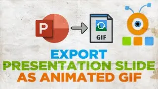 How to Export A Presentation Slide As Animated Gif in Microsoft PowerPoint