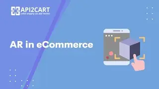 AR in eCommerce: How to Integrate with eCommerce Platforms