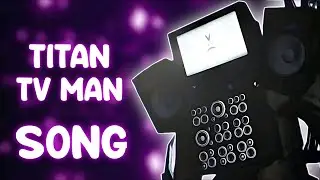 Titan TV Man SONG (Skibidi Toilet)