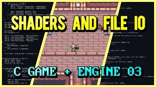 Shaders and Reading Files | C Game + Engine From Scratch 03