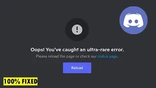 Fix Oops you’ve caught an ultra-rare error is discord