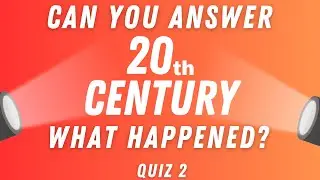 What Happened in the 20th Century Trivia Quiz  - ✨Quiz no.2