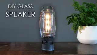 DIY glass speaker! How to build your own.