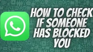 How to check if someone has blocked you on WhatsApp?