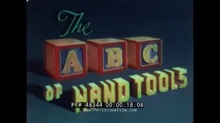 WALT DISNEY 1945 INDUSTRIAL CARTOON  "THE ABC OF HAND TOOLS"  TOOL CARE & HANDLING  48344