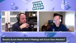 YDS: Should a Scrum Master Hold 1:1s with Scrum Team Members?