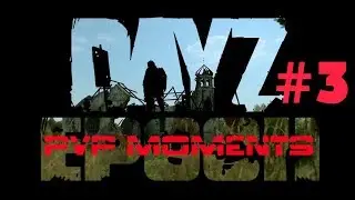 Dayz Epoch PVP MOMENTS #3. Опасные кепки