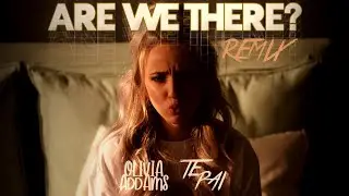 OLIVIA ADDAMS, TE PAI - Are we there? (Te Pai remix) [Official]