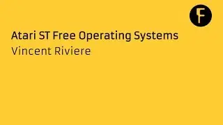 Atari ST Free Operating Systems - Vincent Rivière