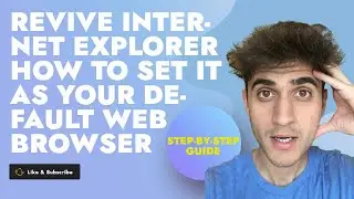 How to Set Internet Explorer as Your Default Web Browser | Step-by-Step Guide