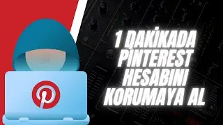 1 DAKİKADA PİNTEREST HESABINI KORUMAYA AL - PİNTEREST İKİ FAKTÖRLÜ KİMLİK DOĞRULAMASI YAPMA