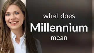 Millennium • meaning of MILLENNIUM