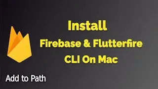 Install Firebase tools & Flutterfire CLI on Mac 🖥️ : Setup Guide 2024