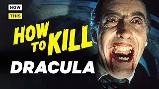 How to Kill Dracula | NowThis Nerd
