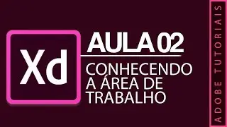 Conhecendo a area de trabalho - Adobe XD - Aula 02