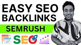 How to Use Semrush to Create Best SEO Backlinks For Your Website (2024)