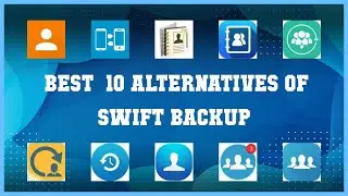 Swift Backup | Top 23 Alternatives of Swift Backup