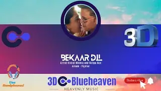3D Blueheaven | Bekaar Dil |Vishal Mishra|Shilpa Rao| Fighter | Hritik Roshan | Deepika Padukone