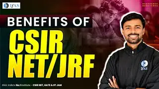 Benefits of CSIR NET JRF | CSIR NET / JRF Benefits | CSIR NET Mathematical Science | IFAS Maths