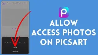 How to Allow Picsart to Access Photos 2024 | Allow Access Photos in Picsart