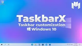 TaskbarX - Windows 10 Taskbar Customization! | Windows 10 Taskbar Adjustment