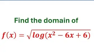 Find the domain of the function f(x)= square root of log (x^2-6x+6) |math Olympiad|,  | IIT JEE|