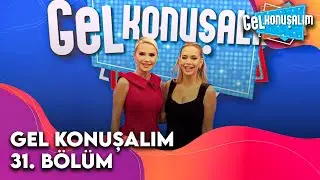 Gel Konuşalım 31. Bölüm | 18 Şubat 2025 