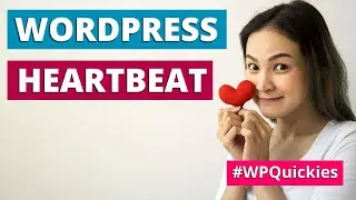 What Is the WordPress Heartbeat? - WPQuickies