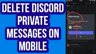 How to Delete Discord Private Messages on Mobile
