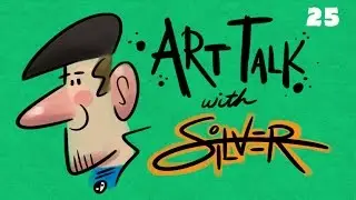 Art Talk 25 | Finding Your Art Truth | Stephen Silver