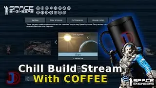 COFFEE TIME! Let's Chat! - Space Engineers