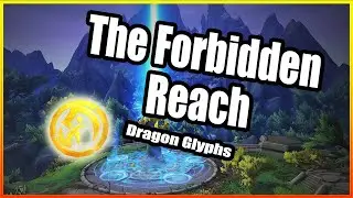 The Forbidden Reach Dragon Glyphs│Dragonflight