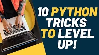 10 Python Tricks to Level Up Your Python Skills