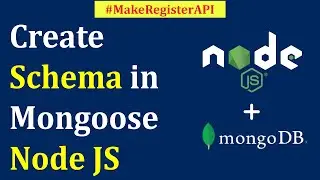 Create Scehma in mongo DB || All about schema || Create new user in mongo DB using node JS