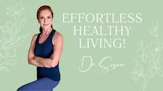 How to Make Healthy Choices Effortlessly | Empowering Midlife Wellness with Dr. Susan