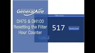 GeneralAire® Resetting the Filter Hours in Your DH75 & DH100