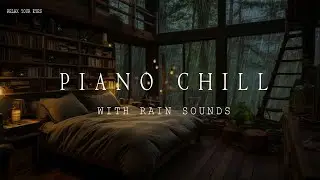 Stress-Free Nights 🌧️🌿 Calming Rain on the Window and Piano Music for Peaceful Sleep 🎹💤