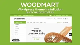 How to install and setup Woodmart Wordpress theme (Free Download)