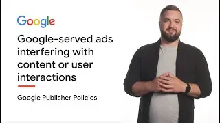 Google-served ads interfering with content or user interactions | Google Publisher Policies