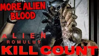 Alien Romulus (2024) KILL COUNT with more gore