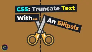 CSS: How To Truncate Text With An Ellipsis