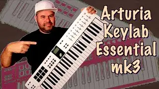 Обзор Миди-Контроллера Arturia KeyLab Essential 49 mk3 / Лучшая бюджетная миди-клавиатура