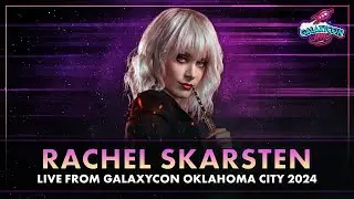 Rachel Skarsten Q&A | Live from GalaxyCon Oklahoma City 2024