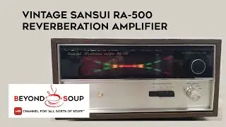 Vintage Sansui RA-500 Reverberation Amplifier Demo