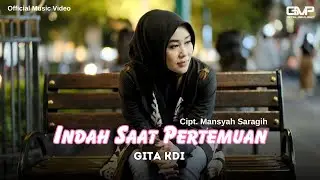 GITA KDI - INDAH SAAT PERTEMUAN (Official Music Video)