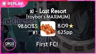osu! | Vaxei | xi - Last Resort [toybot's MAXIMUM] | 98.60% FC | 625pp #1 | 1st FC!