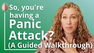 Having a Panic Attack? The Anti-Struggle Technique -A Guided Walkthrough to Stop a Panic Attack