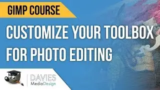 GIMP Tutorial: Customize Your Toolbox for Photo Editing