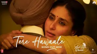 Tere Hawaale: Laal Singh Chaddha | Aamir, Kareena | Arijit, Shilpa | Pritam, Amitabh, Advait