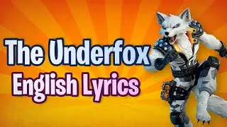 THE UNDERFOX (Lyrics) English - Fortnite Lobby Track